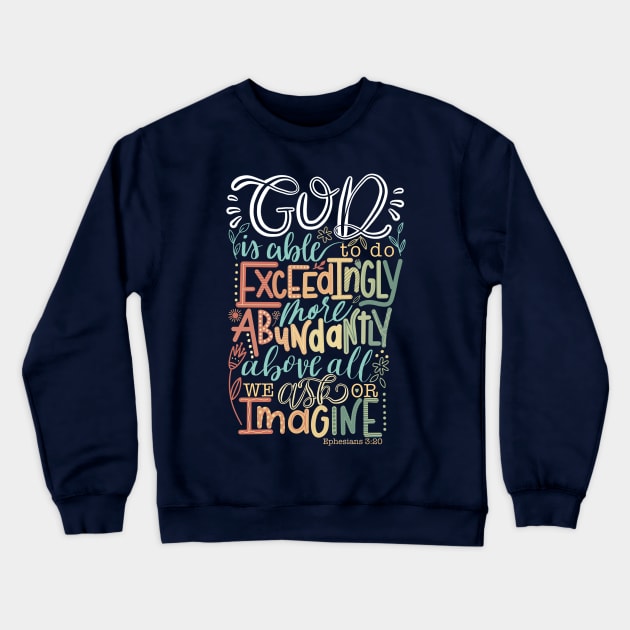 Exceedingly Abundantly Crewneck Sweatshirt by Gingerlique